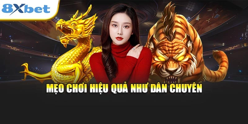 Mẹo chơi hiệu quả như dân chuyên