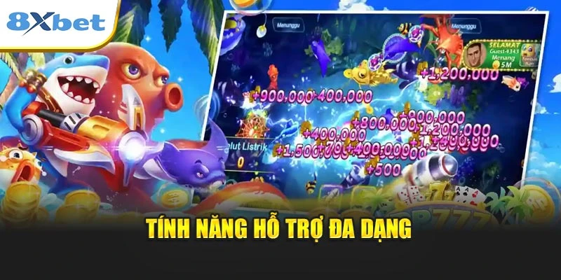 Tính năng hỗ trợ đa dạng