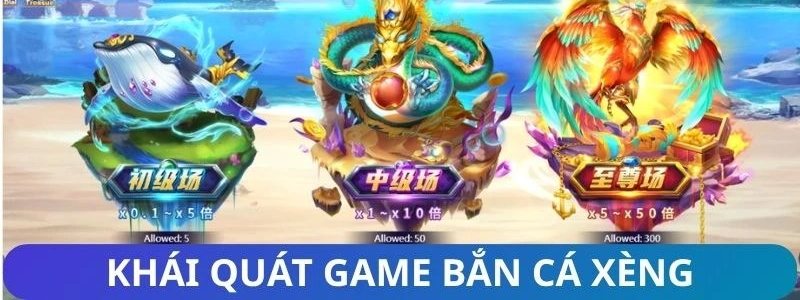 Bắn cá ăn xu với ba phòng chơi sơ cấp, trung cấp và cao cấp