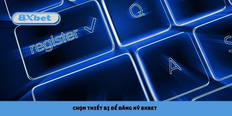 Chọn thiết bị phù hợp để tạo tài khoản trên điện thoại hoặc máy tính