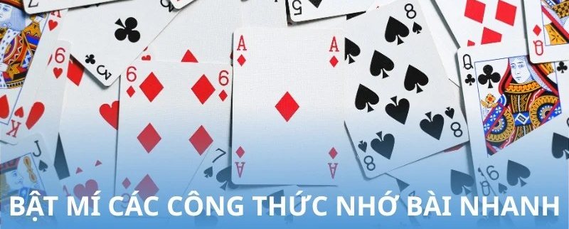 Cách nhớ bài nhanh theo nhóm lá chủ lực khi chơi game bài