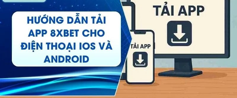Tải app 8xbet cho điện thoại iOS và Android với biểu tượng tải xuống