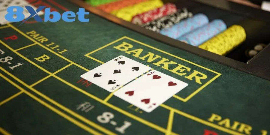 Chiến thuật baccarat: chọn cửa Banker có lợi thế nhà cái thấp nhất tại 8Xbet