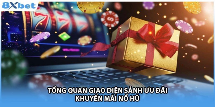 Khuyến mãi casino và slot tại 8Xbet với sảnh ưu đãi nổ hũ hấp dẫn