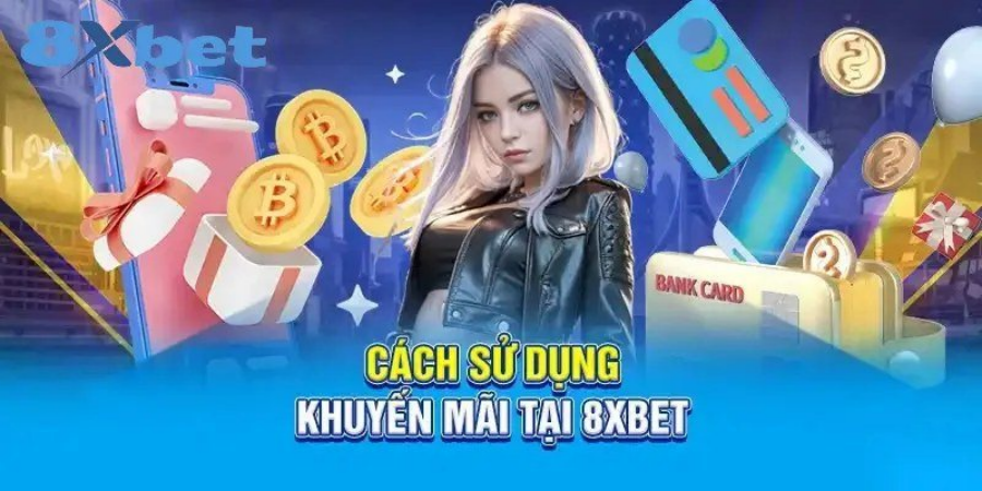 Cách sử dụng tiền khuyến mãi hiệu quả để hoàn thành vòng cược tại 8Xbet