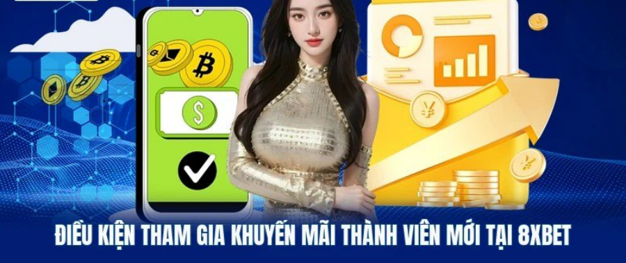 Vòng cược khuyến mãi và điều kiện tham gia ưu đãi thành viên tại 8Xbet