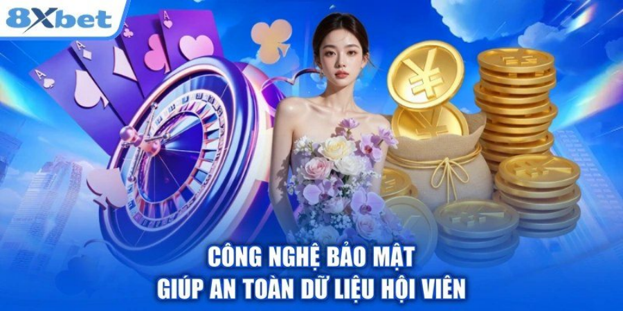 Công nghệ bảo mật dữ liệu hội viên khi vào bàn live casino trên 8Xbet