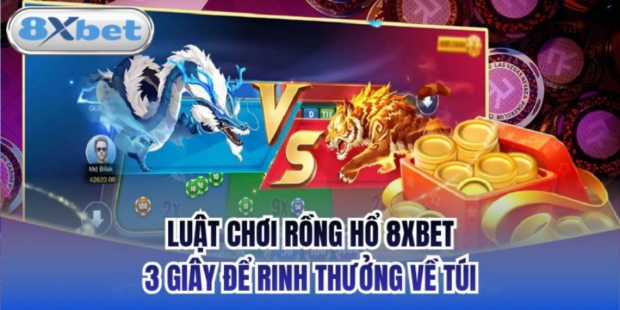 Rồng Hổ online với cửa Rồng đối đầu cửa Hổ và luật chơi tại 8Xbet