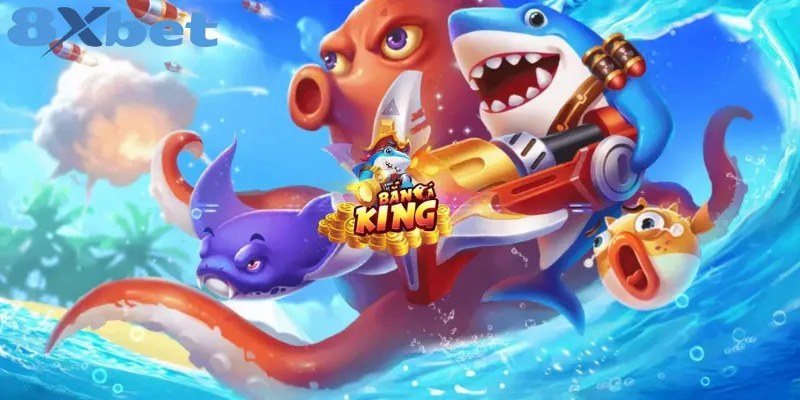 Bắn cá King với Boss bạch tuộc và cá mập cầm súng tại sảnh 8Xbet