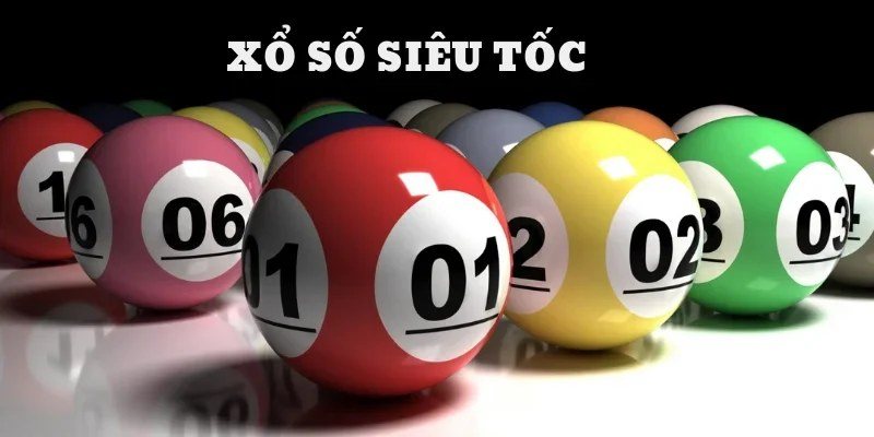 Bóng số xổ số siêu tốc quay liên tục chỉ vài phút một kỳ
